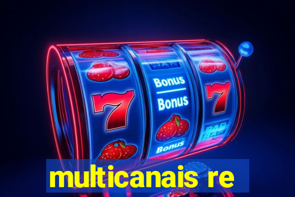 multicanais re